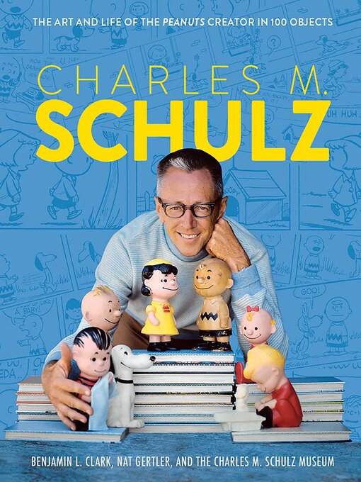 Title details for Charles M. Schulz by The Charles M. Schulz Museum - Available
